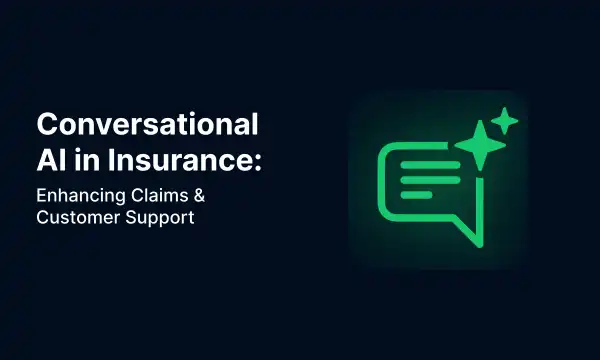 Conversational AI in Insurance: Enhancing Claims & Customer Support